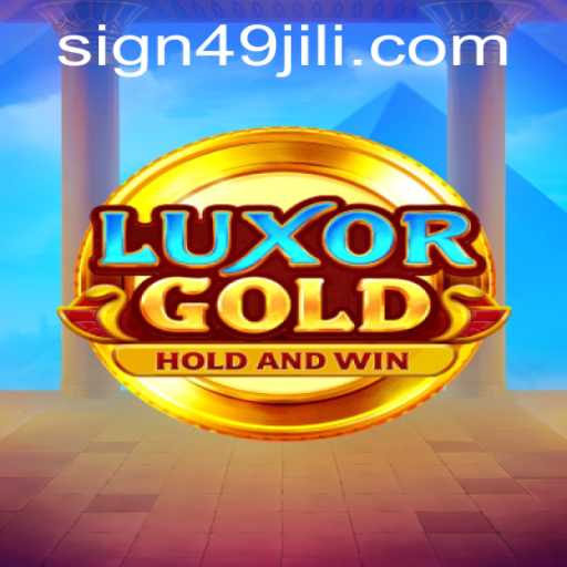 Exploring the Thrilling World of LuxorGold: An Adventure with 49JILI