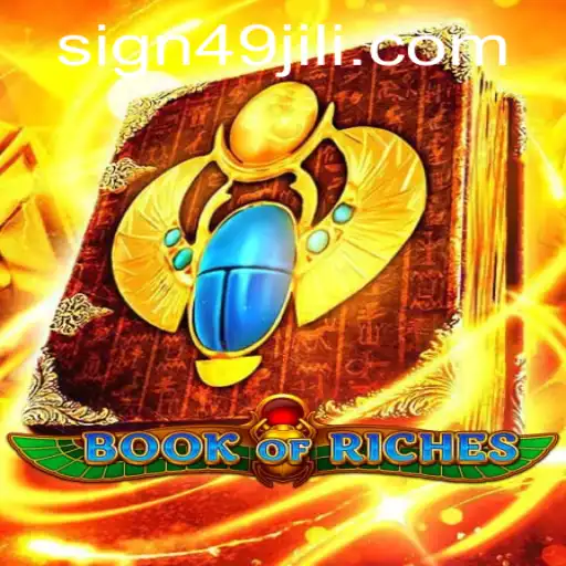 Explore the Exciting World of Book of Riches with 49JILI